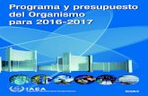 Programa y presupuesto del Organismo para 2016-2017€¦ · Al preparar el proyecto de Programa y Presupuesto del Organismo para 2016-2017, se ha prestado gran atención a las opiniones