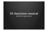 El clasicismo musical - colegiofeyda.com · La sonata: es una obra que consta de varios movimientos, por lo general cuatro. El más característico es el primero, el cual cumple una
