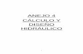 ANEJO 4 CÁLCULO Y DISEÑO HIDRÁULICO - Repositorio de …tauja.ujaen.es/bitstream/10953.1/3427/4/DOCUMENTO... · establecen tanto la Norma 5.2 - IC drenaje superficial de la Instrucción