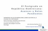 El Postgrado en República Dominicana: Avances y … · 12/11/2014 2 el postgrado como un nivel particular en la educacion superior desarrollo del nivel de postgrado en r. d notas