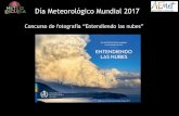 Día Meteorológico Mundial 2017 - meteoescuela.aemet.es · “El abrazo de las nubes ... CEIP Jerónimo Pérez Sainz de la Maza. Finalista “El hombre entre las nubes ... “Resplandor