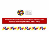 Contexto Normativo en el ámbito de la Innovación …innovacion.archivogeneral.gov.co/wp-content/uploads/2014/08/Adolfo... · • Colombia construye y siembra futuro. POLÍTICA NACIONAL