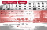 Máster Universitario en Negocios Internacionales.€¦caracterizan al entorno internacional de los negocios; la definición y puesta en nes propias ... mercado de trabajo relacionado