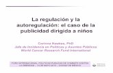La regulación y la autoregulación: el caso de la ...alianzasalud.org.mx/downloads/ppt/Publicidad_dirigida_a_ninos_Dra... · códigos de autoregulación sobre la publicidad de alimentos