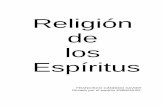 Religión de los Espíritus - Luz Espiritual · Simple comentario alrededor de la sustancia religiosa de “El Libro de los Espíritus”, en cuyo texto fijó Allan Kardec la definición