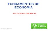 FUNDAMENTOS DE ECONOMIA - cisprocr.comcisprocr.com/cispro/system/files/Clase 12 Políticas Económicas.pdf · POLITICAS ECONOMICAS Para la consecución de los objetivos ... en grandes