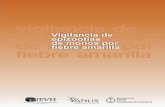 Vigilancia de - ANLIS · VIGILANCIA DE EPIZOOTIAS DE MONOS POR FIEBRE AMARILLA Durante el 2008-2009 se detectó en Argentina la reemergencia de la Fiebre Amarilla Selvática con la