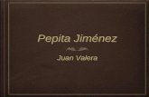 Pepita Jiménez - … · Sobre el autor: Juan Valera Nacido en Cabra (Córdoba) el 18 de octubre de 1824. Trabajó como escritor, diplomático y político español. Estudió Lengua,