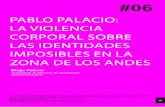 PABLO PALACIO: LA VIOLENCIA CORPORAL … Pablo Palacio: la violencia corporal sobre las identidades imposibles en la zona de los Andes - Diego Falconí 452ºF. #06 (2012) 39-56. decir,