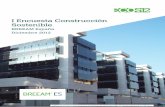 I Encuesta Construcción Sostenible - breeam.es · I Encuesta sobre Construcción Sostenible2 Introducción ¿cuál es el pulso del mercado en materia de sostenibilidad en la edificación?