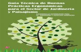 Guía Técnica de Buenas Prácticas Ergonómicas para …aserpyma.es/drs_files/public/1369307189_manual_jardineria.def.pdf · ... a factores de riesgo relacionados con la Seguridad
