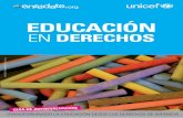 EDUCACIÓN - unicef.es · ampliamente ratificado de la historia y es el que afecta en primer lugar a nuestros estudiantes hasta que cumplen diecio- ... Promover el derecho de la infancia