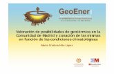 Valoración de posibilidades de geotérmica en la Comunidad de Madrid y zonación de ... · 2014-12-01 · La energía geotérmica es la energía almacenada en ... ello una guía/metodología