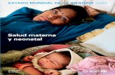 Salud materna y neonatal - Home page | UNICEF · alumbramiento son una causa importante de mortalidad para las niñas de 15 a 19 años de todo el mundo, ya que repre-sentan cerca