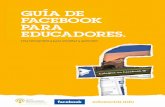 Guía de Facebook para educadores. - Instituto Latinoamericano de … · 2017-05-05 · a de la aula 6 ergés 8 atricio 10 ... Facebook es una herramienta clave para la enseñanza
