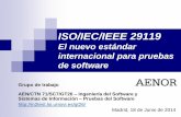 ISO/IEC/IEEE 29119 El nuevo estándar internacional … · Comités y Grupos de trabajo ... (TC3) Informar Finalización (TC4) Finalización Entorno disponible. P2 Procesos de Pruebas