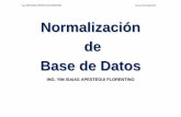 Normalización de Base de Datos - biblioteca.uns.edu.pebiblioteca.uns.edu.pe/.../publicacionez/2011_NORMALIZACION_BD.pdf · Ing. YIM ISAIAS APESTEGUI FLORENTINO Tema: Normalización