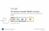 El nuevo mundo Multi-screen - … · El nuevo mundo Multi-screen: El comportamiento del nuevo consumidor multi-plataformas CHILE Enero-Febrero 2014 IPSOS ARGENTINA cumple con los