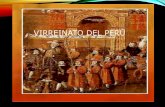 Presentación de PowerPoint · promulgada por el Rey Carlos I de Habsburgo en Barcelona 3. Nº de Virreyes: 40 4. Vigencia: Principales Virreyes: ... • Durante la hegemonía de