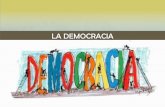 LA DEMOCRACIA - Comisión Estatal Electoral Nuevo … · Primeras consideraciones y preguntas La democracia es quizá el concepto político sobre el que se han hecho más definiciones