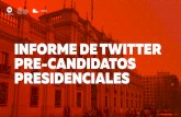 Informe Pre-Candidatos Presidenciales 2017 - …€¦ · informe fue desde el 14 de junio al 27 de junio. ... por cada uno de los candidatos en base a sus tweets. ... • Tele13_Radio