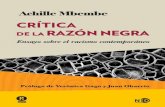 Crítica de la razón negra: Ensayo sobre el racismo ...geopolitica.iiec.unam.mx/.../2017-08/Mbembe-CriticadelaRazonNegra.pdf · del extractivismo. De modo tal que expoliación y