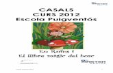 Casal d’Estiu 2012 1ampapuigventos.cat/wp-content/uploads/Projecte_Casals_2012.pdf · casal d’estiu 2012 2 Índex 1.- presentaciÓ p.3 2.- plantejament pedagÒgic: p.5 2.1. metodologia