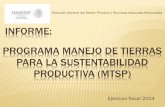 PROGRAMA MANEJO DE TIERRAS PARA LA ... - … · Nombre del proyecto Superficie con acciones de MST Monto asignado Superficie total ... de uso agropecuario para su recuperación o