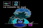La comida de José - Orientación Andújar · Aprendices Visuales es un proyecto sin ánimo de lucro para la creación de cuentos adaptados a pictogramas Autor: MIRIAM REYES OLIVA