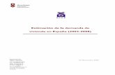 Estimación de la demanda de vivienda en España … · 2.4 Enfoques alternativos de previsión y simulación 3. Proyecciones de la demanda de vivienda 2003-2008: metodología y ...