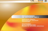 PROGRAMAS DE ESTUDIO 2011 - tecnologiaytecnica85 · Tecnología en el nivel de educación secundaria con el propósito de incorporar avances disciplinarios, pedagógicos y didácticos