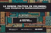 La ciencia política en Colombia - eafit.edu.co · Ciencia Política, creando así un espacio único de reflexión y análisis sobre el estado actual de la Ciencia Política en Colombia.