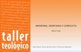 MEMORIA, IDENTIDAD Y CONFLICTO - fliedner.es · • Hay continuidad entre la tradición oral y la escrita ... Culturas de la escritura y la imprenta Memoria, ... identidad y conflicto.