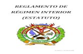 REGLAMENTO DE RÉGIMEN INTERIOR (ESTATUTO)€¦ · acuerdo con el vigente Estatuto, dirección y organización de la Junta Directiva del Club de Caza “Ntra. Sra. Del Castillo”