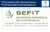 SOCIEDAD ESPAÑOLA DE FITOTERAPIA - …recursos.ufv.es/docs/sociedad-espanola-fitoterapia.pdf · Fitoterapia en el tratamiento del estrés y las afecciones del SNC - Palma de Mallorca