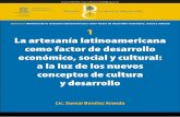 Número 6 Dinámica de la artesanía latinoamericana como factor de ... · te y que expresa formas tradicionales de producción, en plena era digital, cuando asistimos a una revolución