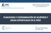 PLAGUICIDAS Y CONTAMINACIÓN DE ACUÍFEROS …ciga.pucp.edu.pe/wp-content/uploads/2017/02/1.-Juan-Ocola... · agricultura productiva de alto rendimiento sin el concurso de los plaguicidas.
