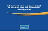 Manual de Seguridad y Salud en el Trabajo Sectorialaempresarial.com/.../pdf/2016_lab_07_manual_seguridad_salud.pdf · El ámbito de la seguridad y la salud en el trabajo ha avanzado
