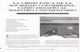 LA CRISIS ETICA DE LA SOCIEDAD COLOMBIANA, …repository.unimilitar.edu.co/bitstream/10654/8055/1/La crisis etica... · LA CRISIS ETICA DE LA SOCIEDAD COLOMBIANA, ... y ;e, n:defin~