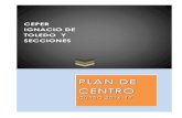 CEPER IGNACIO DE TOLEDO Y SECCIONESceperantequera.es/wp-content/uploads/2017/06/Plan-de-Centro-2016... · centro matriz. La autonomía del propio ... porcentaje y la demanda cada
