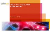 Plan de acción 2015 CIBERSAM - ciberisciii.es · CIBERSAM en el periodo 2015. 5 . Una . hoja de ruta . que recoja las actuaciones a llevar a cabo por CIBERSAM para cumplir el plan