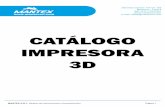 CATALOGO IMPRESORA 3D - Mantex S.R.L · Página 1 CATÁLOGO IMPRESORA 3D Sánchez Carrión 137 Of. 103 Barranco - Lima 4 Telf: (511) 733-8361 e-mail: sales@mantexsrl.com MANTEX S.R.L