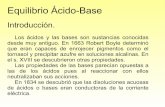 Equilibrio Ácido-Base - Pedro Callealtapedrocallealta.weebly.com/uploads/2/6/9/3/26936468/acidobase.pdf · En 1663 Robert Boyle determinó que eran capaces de enrojecer pigmentos