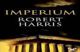 Libro proporcionado por el equipo - …descargar.lelibros.online/Robert Harris/Imperium (370)/Imperium... · la República por el hecho de pretenderlo sin más recursos que su talento.