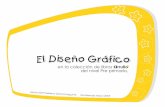 ElEl Diseño GráficoGráfico - biblio3.url.edu.gtbiblio3.url.edu.gt/Tesario/lote01/Garcia-Sonia.pdf · tiene una influencia definitiva en la calidad de la educación ... psicológicas