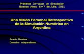 Una Visión Personal Retrospectiva de la Simulación ...€¦ · Comportamiento de Yacimientos Ideales Primeras Jornadas de Simulación Buenos Aires, 6 y 7 de Julio, 2011. I°Simposio