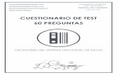 CUESTIONARIO DE TEST 60 PREGUNTAS - …todoslostestdelcelador.com/wp-content/uploads/2017/02/TEST-DE... · En la higiene del paciente es preciso tener en cuenta unas normas, señala