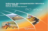 INFORME DE COOPERACIÓN TÉCNICA PARA 2006 … · Informe de cooperación técnica para 2006 Informe del Director General A. Fortalecimiento de las actividades de cooperación técnica