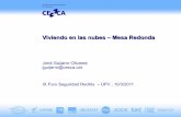 Jordi Guijarro Olivares jguijarro@cesca.cat IX Foro ... · Componentes de la nube ... Autopistas de la nube C. Nord Telvent Proyectos especiales CESCA-CN ... Sistema de Climatización