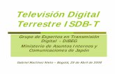 Televisión DigitalTelevisión Digital Terrestre ... · Aplicaciones •Imagen de alta calidad •Pantalla ancha •Sonido con calidad digital Alta Definición HDTV Multicanal SD